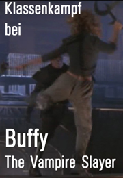 Klassenkampf bei Buffy The Vampire Slayer